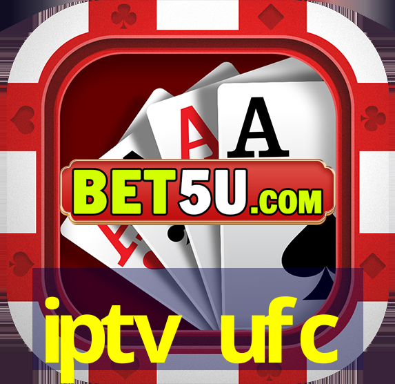 iptv ufc